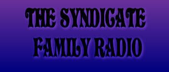 THE SYNDICATE FAMILY RADIO