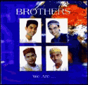 brothers - we are...