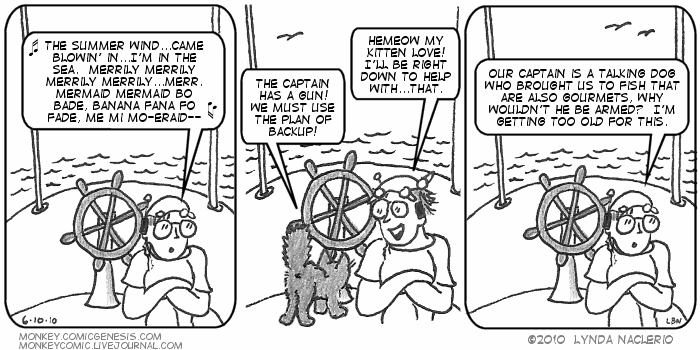 Yo ho, yo ho, a yo ho's life for me.... -- Monkey by Lynda Naclerio - Copyright 2004-2010